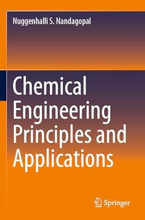 chemical engineering principles and applications 2023rd edition nuggenhalli s nandagopal 303127881x,