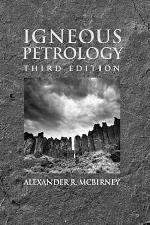 igneous petrology 3rd edition alexander mcbirney 0763734489, 978-0763734480