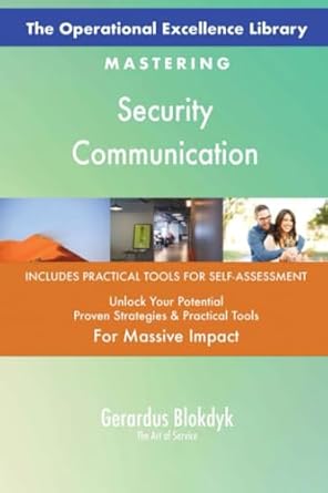 the operational excellence library mastering security communication 1st edition gerardus blokdyk the art of