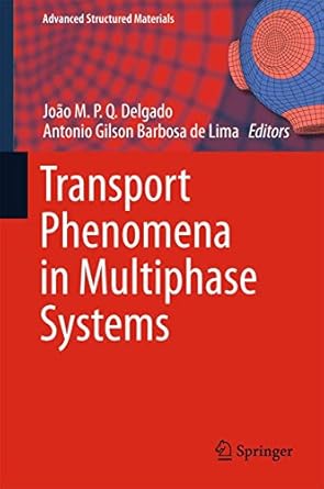 transport phenomena in multiphase systems 1st edition joao m p q delgado ,antonio gilson barbosa de lima
