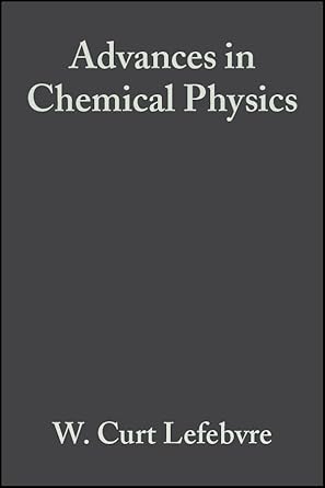 advances in chemical physics volume 14 correlation effects in atoms and molecules 1st edition w curt lefebvre