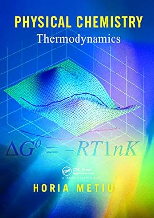 physical chemistry thermodynamics 1st edition horia metiu 0815340915, 978-0815340911
