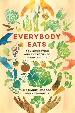 everybody eats 1st edition marianne legreco ,niesha douglas 0520314247, 978-0520314245