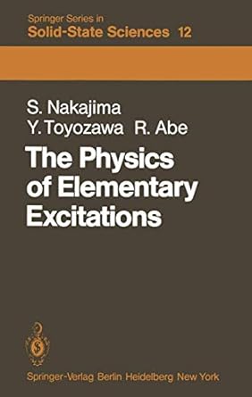 the physics of elementary excitations 1st edition s , toyozawa t , abe r nakajima 3540099212, 978-3540099215