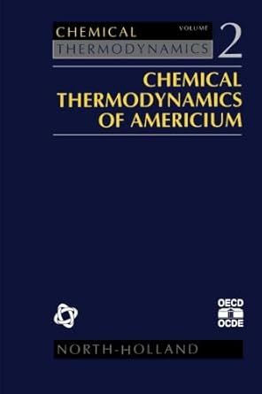 chemical thermodynamics of americium 1st edition robert j silva 0444568557, 978-0444568557