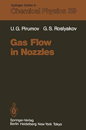 gas flow in nozzles 1986th edition ul'yan g pirumov ,gennadi s roslyakov 3642867928, 978-3642867927