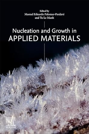 nucleation and growth in applied materials 1st edition manuel eduardo palomar pardave phd ,tu le manh