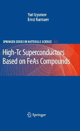 high tc superconductors based on feas compounds 2010th edition yuri izyumov ,ernst kurmaev 3642145299,
