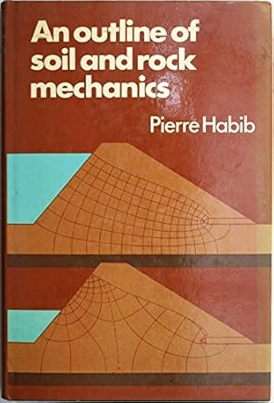 an outline of soil and rock mechanics 1st edition pierre habib ,bronwen a rees 0521244617, 978-0521244619