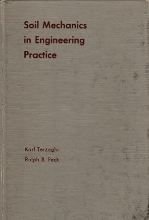 soil mechanics in engineering practice 2nd edition karl terzaghi ,ralph b peck 0471852732, 978-0471852735