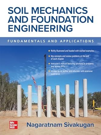 soil mechanics and foundation engineering fundamentals and applications 1st edition nagaratnam sivakugan