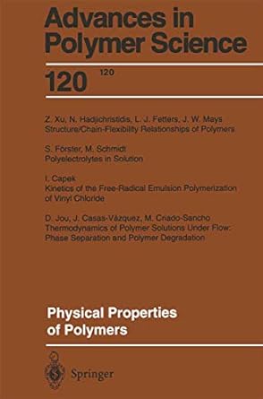 physical properties of polymers 1st edition i capek ,j casas vazquez ,m criado sancho ,l j fetters ,s forster