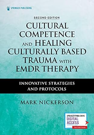 cultural competence and healing culturally based trauma with emdr therapy innovative strategies and protocols