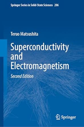 superconductivity and electromagnetism 2nd edition teruo matsushita 3031925408, 978-3031925405