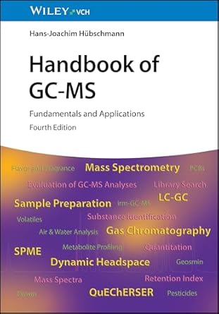 handbook of gc ms fundamentals and applications 4th edition hans joachim hubschmann 3527354034, 978-3527354030