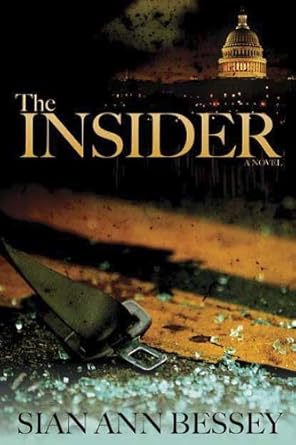the insider 1st edition sian ann bessey 1621087638, 978-1621087632