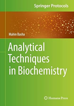 analytical techniques in biochemistry 1st edition mahin basha 1071601334, 978-1071601334