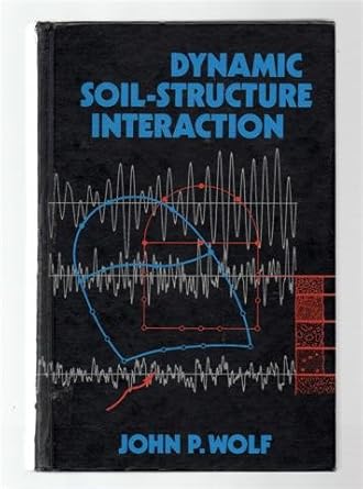 dynamic soil structure interaction 1st edition john p wolf 0132215659, 978-0132215657