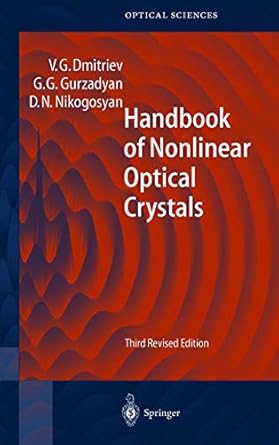 handbook of nonlinear optical crystals 3rd edition valentin g dmitriev ,gagik g gurzadyan ,david n nikogosyan