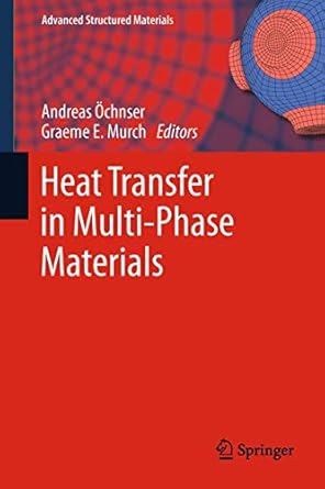 heat transfer in multi phase materials 2011th edition andreas ochsner ,graeme e murch 3642044026,