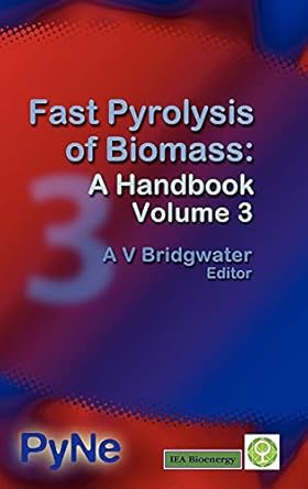 fast pyrolysis of biomass a handbook volume 3 1st edition anthony v bridgwater 1872691927, 978-1872691923