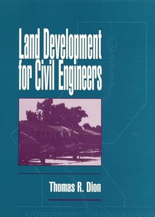 land development for civil engineers 1st edition thomas r dion 0471547433, 978-0471547433