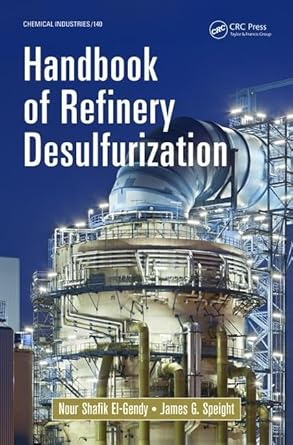 handbook of refinery desulfurization 1st edition nour shafik el gendy ,james g speight 1466596716,