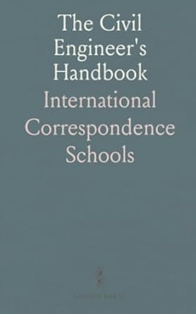 the civil engineers handbook a guide for professionals in surveying drafting and engineering 1st edition