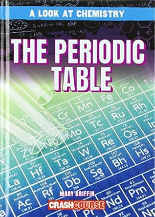the periodic table 1st edition mary griffin 1538230143, 978-1538230145