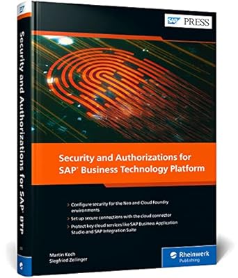 security and authorizations for sap business technology platform 1st edition martin koch ,siegfried zeilinger
