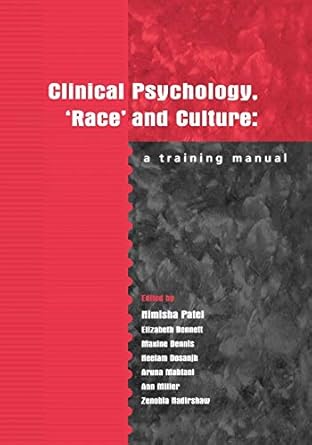clinical psychology race and culture a training manual 1st edition nimisha patel 1854333194, 978-1854333193