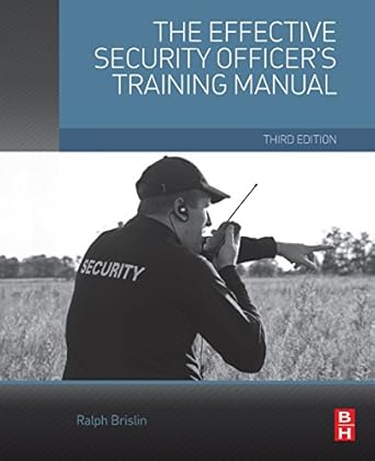 the effective security officers training manual 3rd edition ralph brislin cpp 0128000031, 978-0128000038