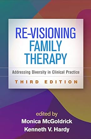 re visioning family therapy addressing diversity in clinical practice 3rd edition monica mcgoldrick ,kenneth