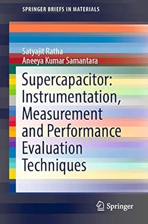 supercapacitor instrumentation measurement and performance evaluation techniques 1st edition satyajit ratha