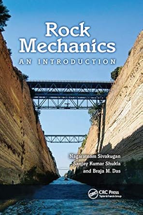 rock mechanics an introduction 1st edition nagaratnam sivakugan ,sanjay kumar shukla ,braja m das 0367866757,