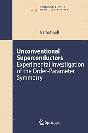 unconventional superconductors experimental investigation of the order parameter symmetry 2006th edition