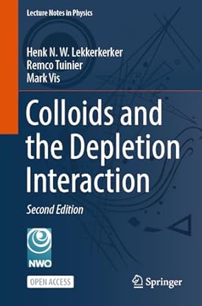 colloids and the depletion interaction 2nd edition henk n w lekkerkerker ,remco tuinier ,mark vis 3031521307,