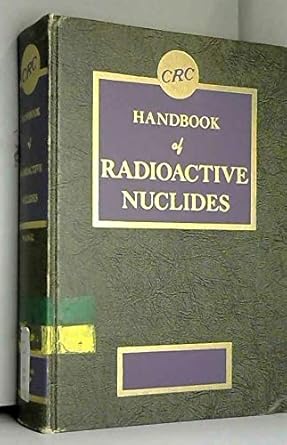 crc handbook of radioactive nuclides 1st edition yen wang 0878195211, 978-0878195213