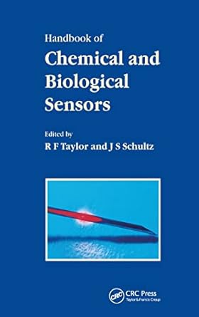 handbook of chemical and biological sensors 1st edition r f taylor ,jerome s schultz 0750303239,