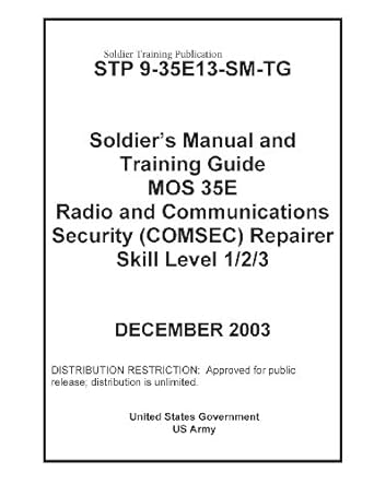 soldier training publication stp 9 35e13 sm tg soldiers manual and training guide mos 35e radio