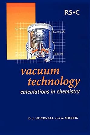 vacuum technology calculations in chemistry 1st edition david j hucknall ,alan morris 0854046518,
