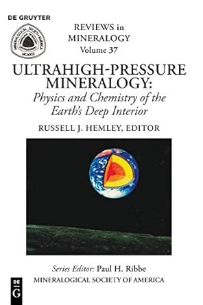 ultrhigh pressure mineralogy physics and chemistry of the earths deep interior 1st edition russell j hemley