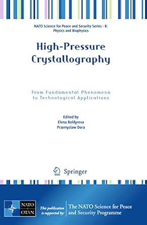 high pressure crystallography from fundamental phenomena to technological applications 2010th edition elena