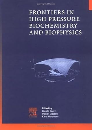 frontiers in high pressure biochemistry and biophysics 1st edition claude balny ,k heremans ,p masson