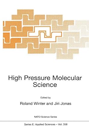high pressure molecular science 1st edition roland winter ,r winter ,jiri jonas 0792358074, 978-0792358077