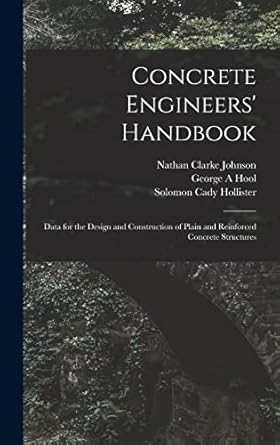 concrete engineers handbook data for the design and construction of plain and reinforced concrete structures