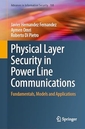 physical layer security in power line communications fundamentals models and applications 2024th edition