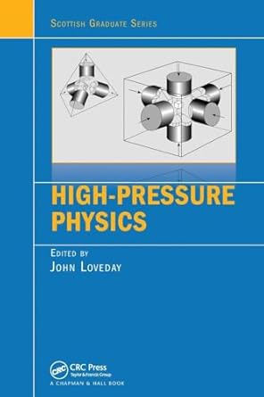 high pressure physics 1st edition john loveday 1138199109, 978-1138199101