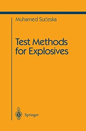 test methods for explosives 1995th edition muhamed suceska 0387945555, 978-0387945552