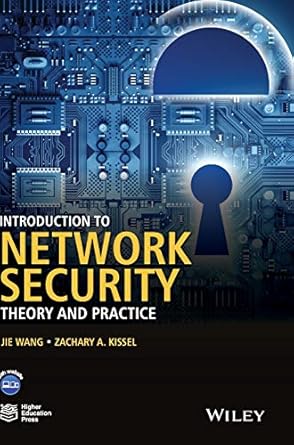 introduction to network security theory and practice 2nd edition jie wang ,zachary a kissel 1118939484,